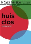 Huis Clos - La Comédie Saint Michel - petite salle 