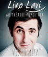 Lino Lavi dans Ironie du Sort - Théâtre Popul'air du Reinitas