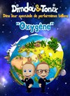 Dimdou & Tonix dans Oxygène - Le Moulin des Jalles