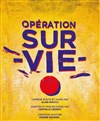 Opération sur vie - Théâtre de l'Echo