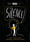 Silence ! - Al Andalus Théâtre