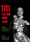 Thierry Roudil dans Titi fait son Show Latin - Salle Omnisports