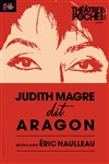 Judith Magre dit Aragon - Théâtre de Poche Montparnasse - Le Poche