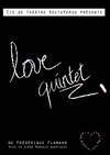 Love quintet - Salle polyvalente d'Opio
