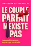 Le couple parfait n'existe pas - Théâtre des Chartrons