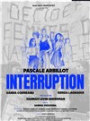 Interruption - Théâtre Antoine