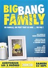 Big bang Family - Auditorium de Fourques