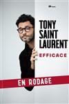 Tony Saint Laurent dans Efficace - Café théâtre de la Fontaine d'Argent