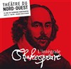 Tout Shakespeare en une soirée - Théâtre du Nord-Ouest
