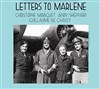 Trio de Chassy / Marguet / Sheppard : Letters to Marlene - Le Comptoir