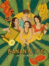 Banan'N Jug - Nouvel espace culturel
