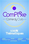 Comedy Club : 100% Thématiques ! - Le Complexe Café-Théâtre - salle du haut