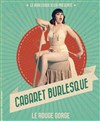 Cabaret Burlesque - Rouge Gorge