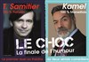 Kamel vs Thierry Samitier - L'Antidote