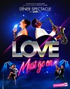Love Must Go On - Casino Théâtre Lucien Barrière