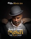 Mehdi Dix dans Joue-la comme Mehdi - Espace Gerson