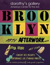 Brooklyn Arty afterwork - Dorothy's Gallery - American Center for the Arts 