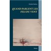 Quand parlent les fils du vent, poésies de et par Michèle Barbier - Théâtre du Nord-Ouest