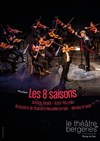 Les 8 saisons - Théâtre des Bergeries