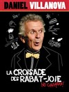 Daniel Villanova dans La croisade des rabat-joie - La Comédie du Mas