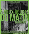 A deux heures du matin - Théâtre de La Jonquière