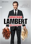 Jonathan Lambert dans Perruques - La Cigale