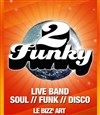 2 Funky ! - Le Bizz'art Club