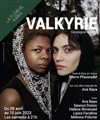 Valkyrie - Théâtre La Flèche