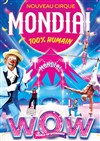 Cirque Mondial 100% Humain - Chapiteau Cirque Mondial à Montpellier