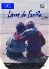 Livret de Famille - Théâtre Pixel