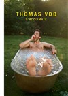 Thomas VDB dans S'acclimate - La Parenthèse