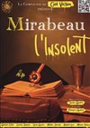 Mirabeau l'insolent - Théâtre Beaux Arts Tabard