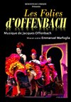 Les Folies d'Offenbach - Théâtre Roger Lafaille