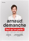 Arnaud Demanche dans Faut qu'on parle ! - L'Européen
