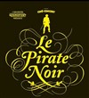 Ciné-concert symphonique "Le Pirate Noir" - Cinéma des Cinéastes
