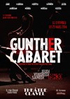 Gunther Cabaret - Théâtre Clavel
