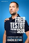 Fred Testot dans Presque seul - Comédie de Paris