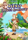 Alexis le petit aventurier - Centre des Congrès Espace LAC