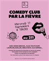 Comedy Club au 211 by La Fièvre - Le 211