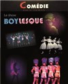 Boylesque - La Comédie des Suds