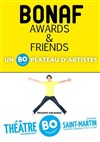 Bonaf awards and friends - Théâtre BO Saint Martin