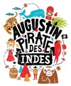 Augustin pirate des Indes - La Comédie de la Passerelle