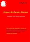 Cabaret des Paroles d'amour - Bouffon Théâtre