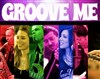 Groove me - Le Baiser Salé