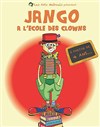 Jango à l'école des clowns - Théâtre de la Cité