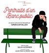 Simon Espitalier dans Portraits d'un banc public - La comédie de Marseille (anciennement Le Quai du Rire)
