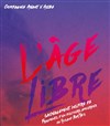 L'Âge Libre - Théâtre des Barriques