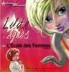 Lilith et Agnès ou l'école des femmes - Salle Sainte-Hélène