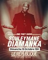 Souleymane Diamanka - Le République - Petite Salle