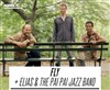 Fly + Elias & The Paï Paï Jazz Band - Le Pannonica